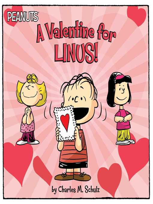 Title details for A Valentine for Linus! by Charles  M. Schulz - Available